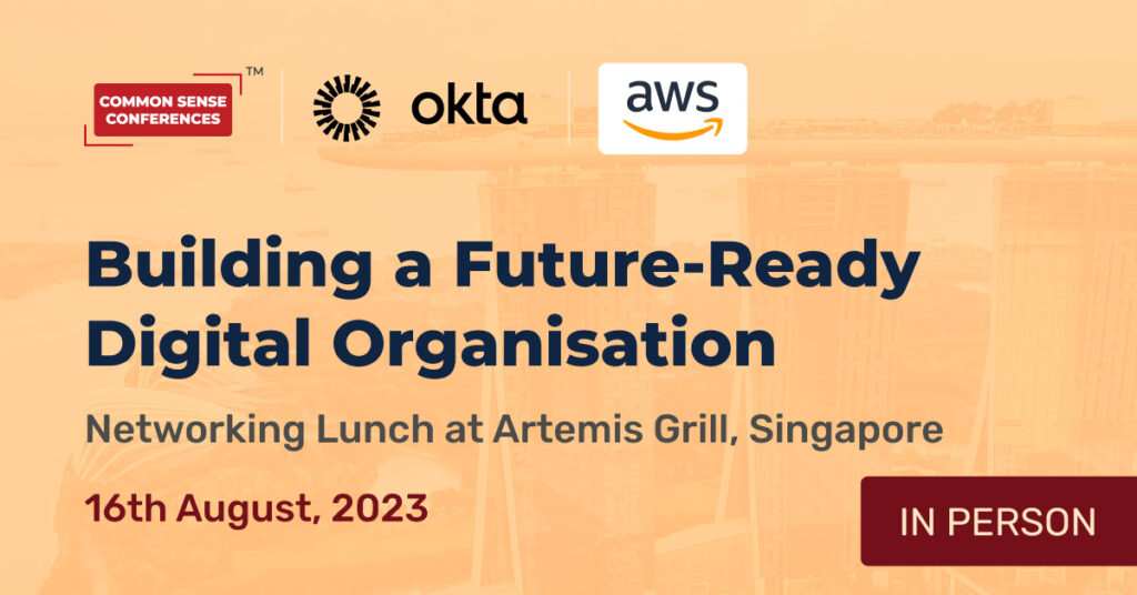 Okta - Aug 16 - Building a Future-Ready Digital Organisation