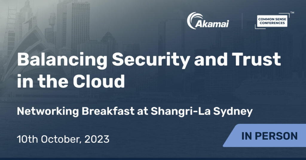 Akamai - Balancing Security and Trust in the Cloud