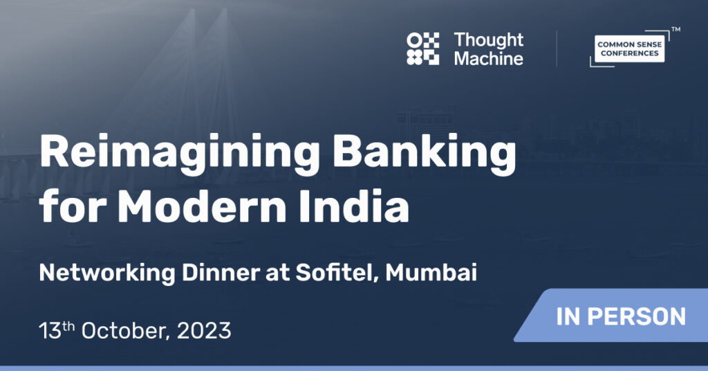 Thought Machine - Reimagining Banking for Modern India