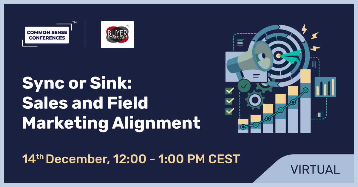 BuyerForesight - Sync or Sink: Sales and Field Marketing Alignment