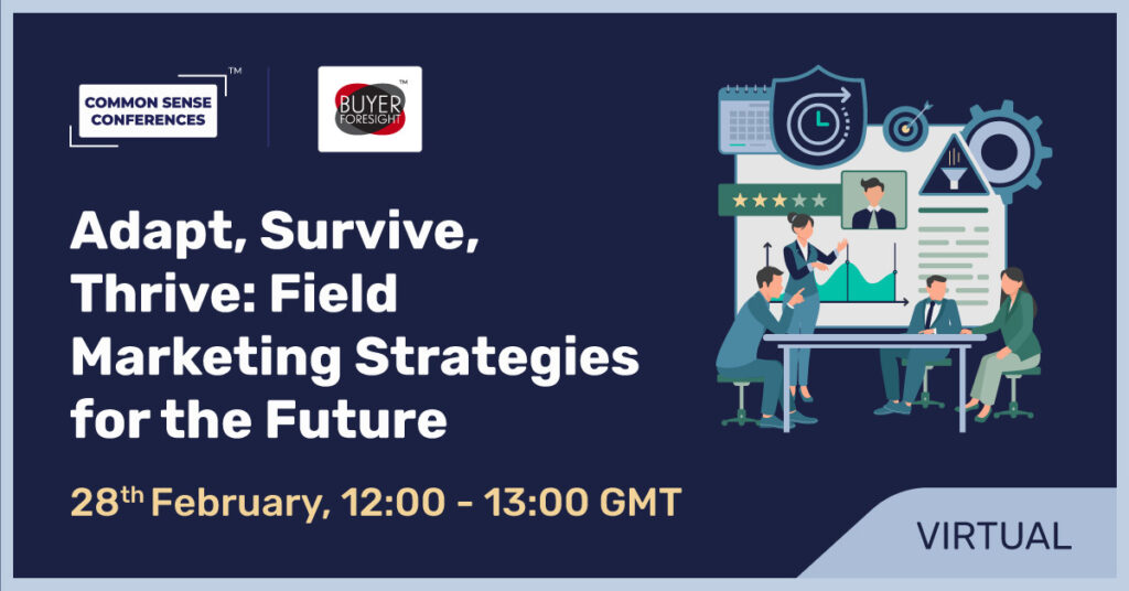 BuyerForesight - Adapt, Survive, Thrive: Field Marketing Strategies for the Future