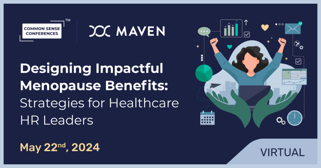 Common Sense Virtual Roundtable

Join Maven and a small group of other leading HR executives for a roundtable discussion on building menopause benefits that move the needle. During the interactive event, you’ll learn...