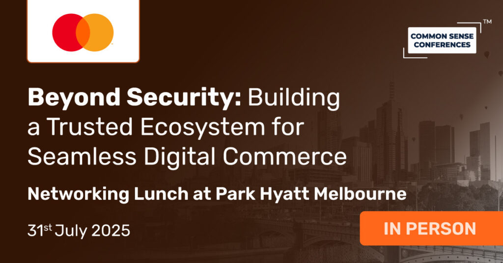Common Sense Network & Learn

This roundtable brings together leading voices from across the payments ecosystem - merchants, issuers, acquirers, and PSPs - to explore what it takes to build trust-first digital experiences that balance...
