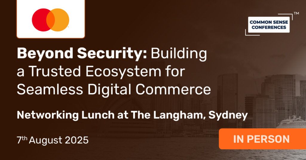 Common Sense Network & Learn

This roundtable brings together leading voices from across the payments ecosystem - merchants, issuers, acquirers, and PSPs - to explore what it takes to build trust-first digital experiences that balance...