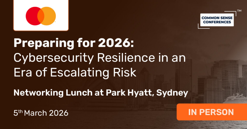Common Sense Network & Learn

This closed-door roundtable brings together Australian CISOs for a candid, peer-led discussion on how security leaders are strengthening resilience in the face of these pressures. Drawing on Mastercard’s global exposure....