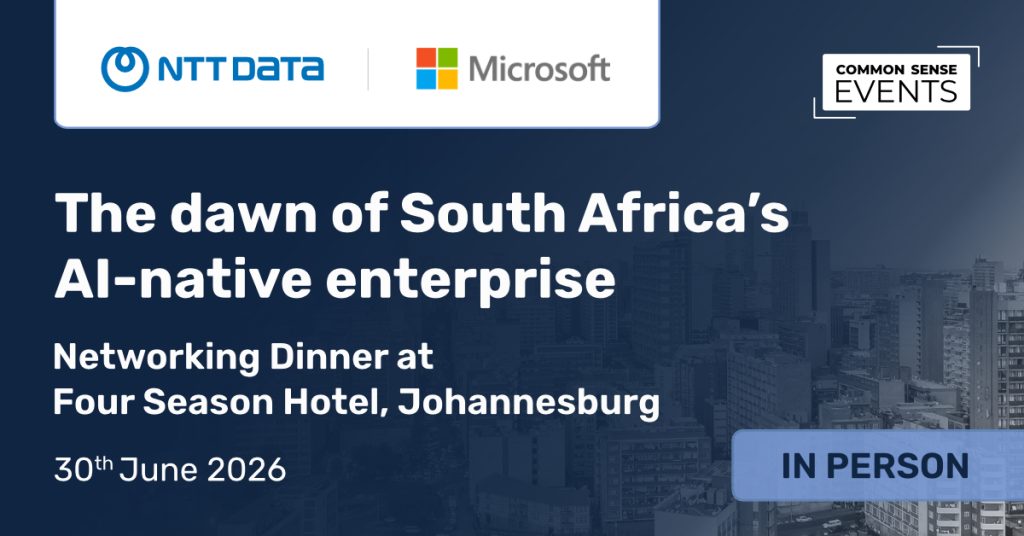 Common Sense Network & Learn

This high-end networking evening will equip you with boardroom-ready insights on AI governance, ROI, and transformation, positioning your enterprise and South Africa as front-runners in the AI-native future...