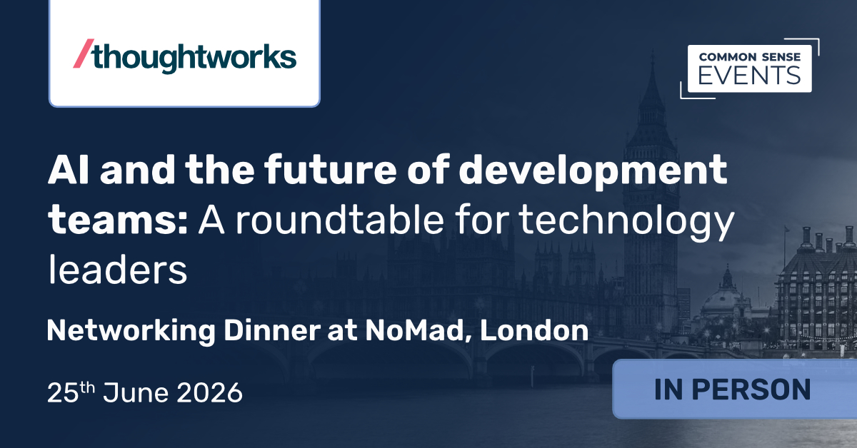 Thoughtworks – AI and the future of development teams: a roundtable for technology leaders