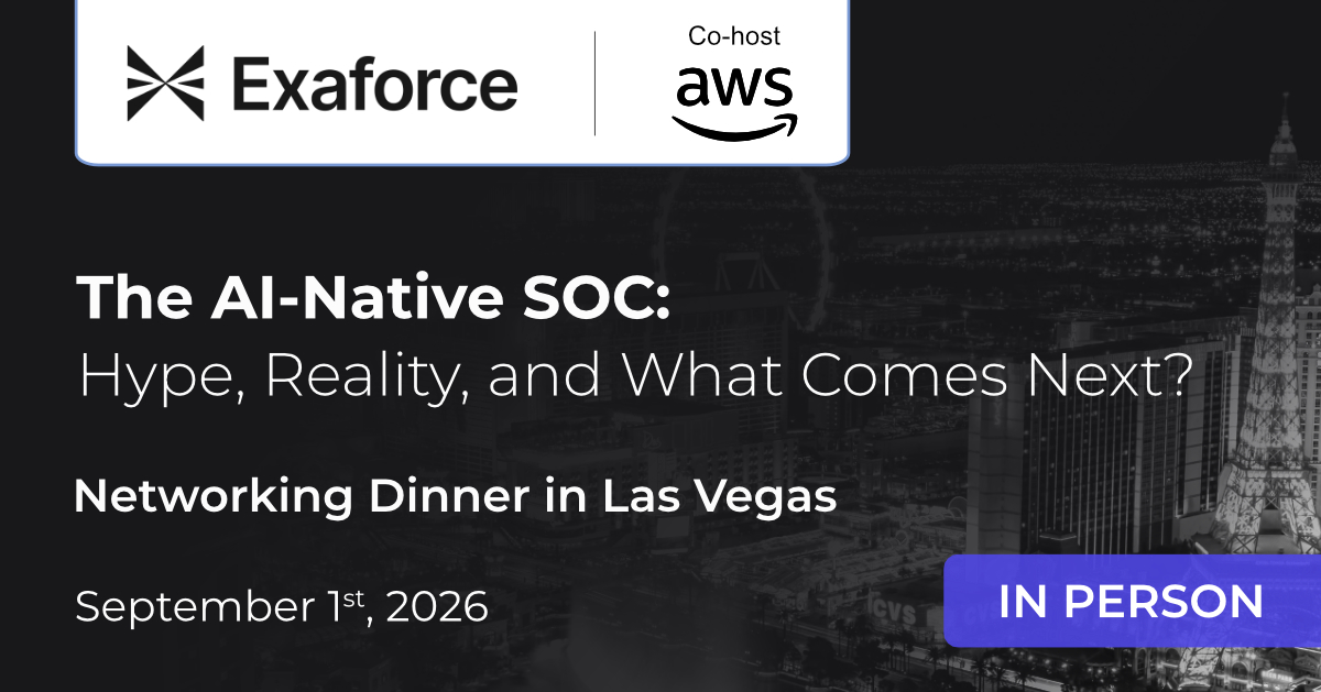 Exaforce – The AI-Native SOC: Hype, Reality, and What Comes Next?